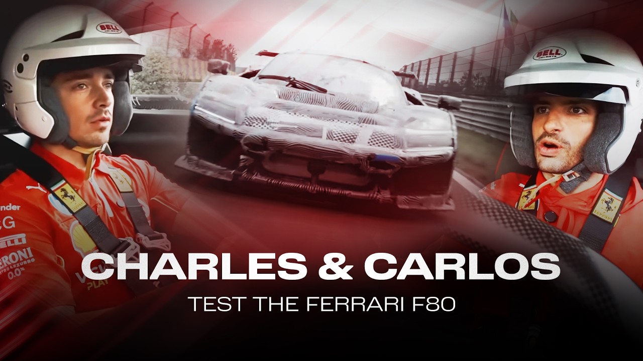 Carlos & Charles test the Ferrari F80